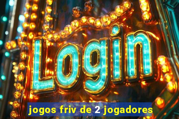 jogos friv de 2 jogadores